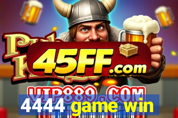 4444 game win
